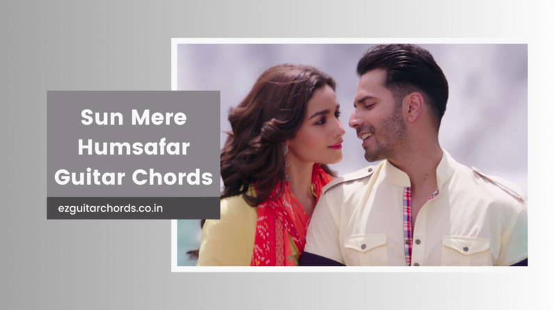 sun mere humsafar chords