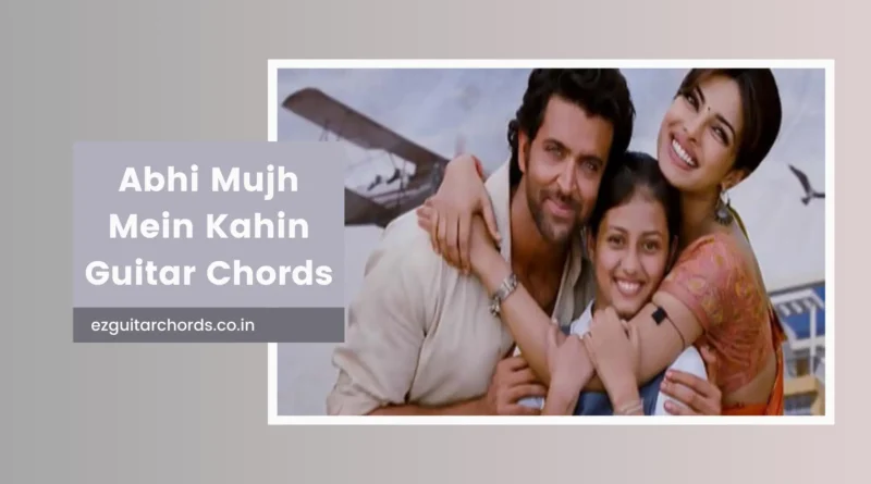 abhi mujh mein kahin chords